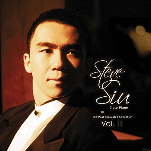 Steve Siu Solo Piano - The Most Requested Collection Vol. II