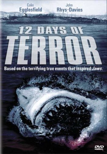 12 Days of Terror ~ Based on the Terrifying True Events That Inspired Jaws