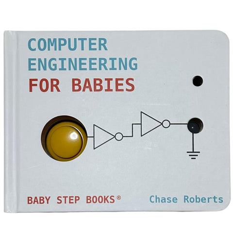 Computer Engineering for Babies [しかけ絵本] Chase Roberts