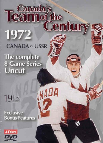 Canada's Team of the Century: 1972, Canada vs USSR, the Complete 8 Game Series Uncut [DVD]
