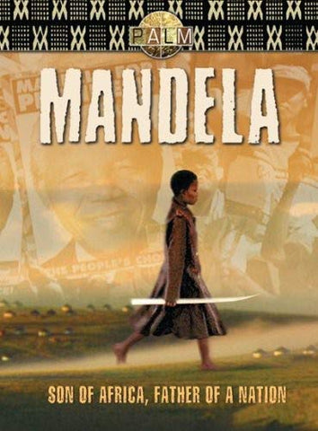 Nelson Mandela: Son of Africa, Father of a Nation