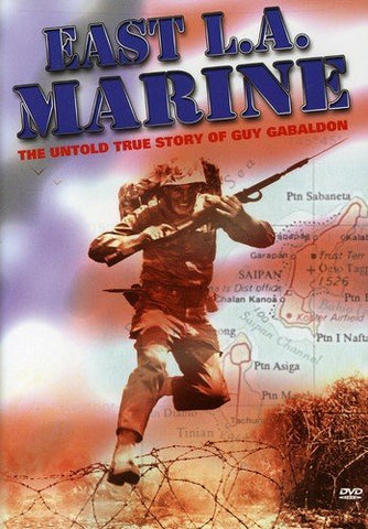 East LA Marine: The Guy Gabaldon Story
