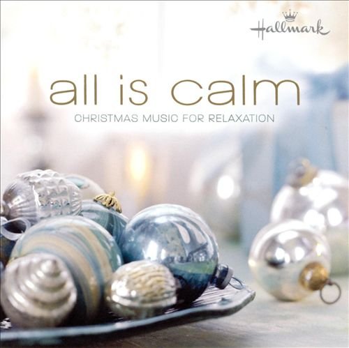All is Calm: Christmas Music for Relaxation