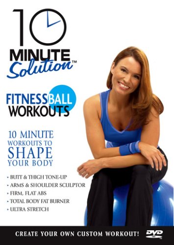 10 Minute Solution: Fitness Ball Workouts