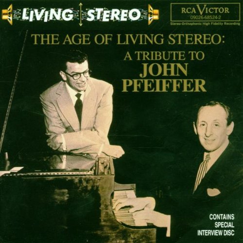 The Age of Living Stereo: A Tribute to John Pfeiffer