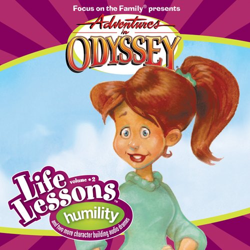 Focus on the Family presents: Adventures in Odyssey, Life Lessons - Humility