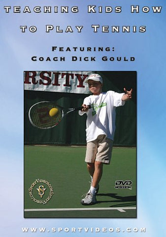 Teaching Kids How to Play Tennis DVD featuring Coach Dick Gould