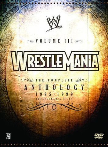 WWE WrestleMania: The Complete Anthology, Vol. III, 1995-1999 (WrestleMania XI-XV)