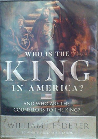 Who Is the King in America? And Who Are the Counselors to the King?