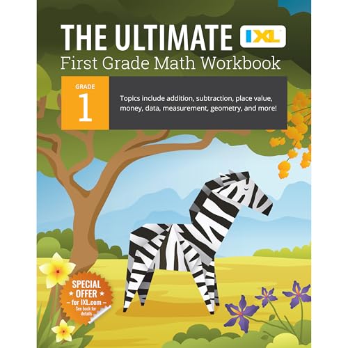 The IXL Ultimate 1st Grade Math Workbook, Activity Book for Kids Ages 6-7 Covering Addition, Subtraction, Place Value, Geometry, Counting Money, ... and More Mathematics (IXL Ultimate Workbooks)