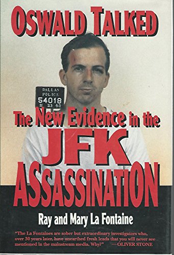 Oswald Talked: The New Evidence in the JFK Assassination