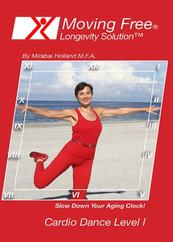 Moving Free Longevity Solution Cardio Dance Level 1 Easy Aerobics DVD for Beginners, Boomers and Seniors Exercise by Mirabai Holland