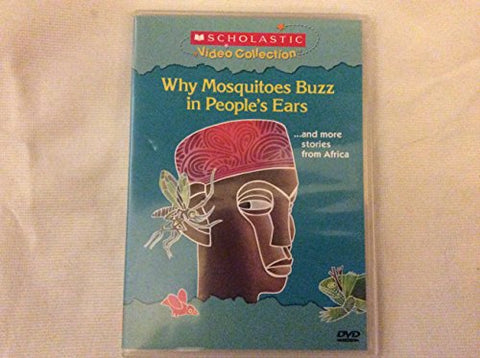 Why Mosquitoes Buzz in People's Ears... and More Stories from Africa (Scholastic Video Collection)