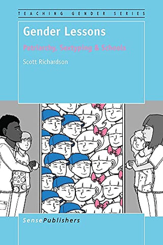 Gender Lessons: Patriarchy, Sextyping & Schools (Teaching Gender, 4)