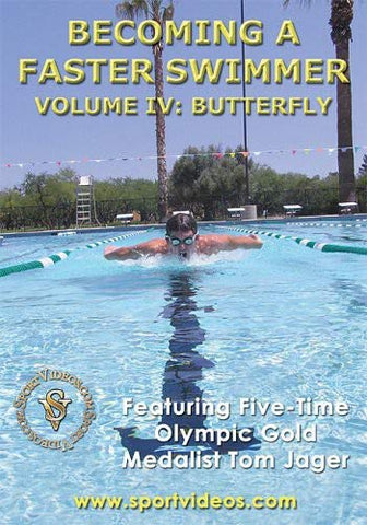 Becoming A Faster Swimmer: Butterfly Swimming DVD featuring Coach Tom Jager