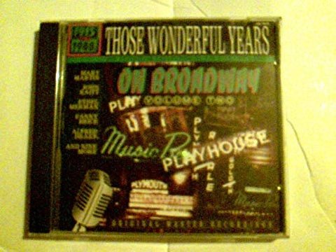 Those Wonderful Years: On Broadway Volume Two