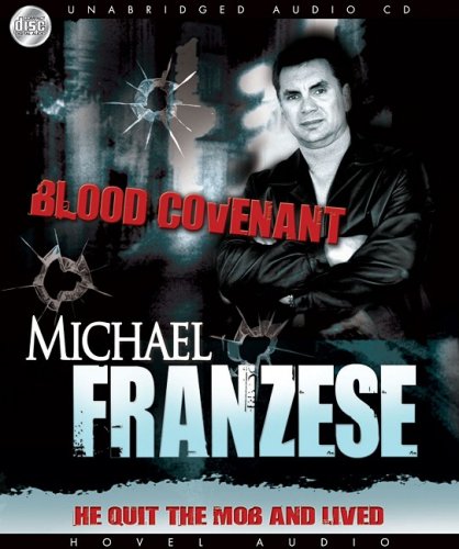 Blood Covenant: The Michael Franzese Story