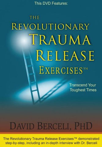The Revolutionary Trauma Release Exercises : Transcend Your Toughest Times