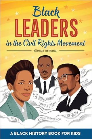 Black Leaders in the Civil Rights Movement: A Black History Book for Kids (Biographies for Kids)