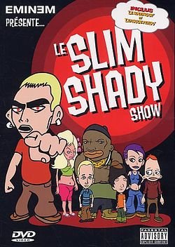 Eminem : Slim Shady Show [9 episodes]