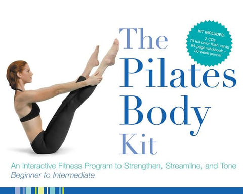 The Pilates Body Kit: An Interactive Fitness Program to Strengthen, Streamline, and Tone (includes 2 audio cds, flash cards & workbook)