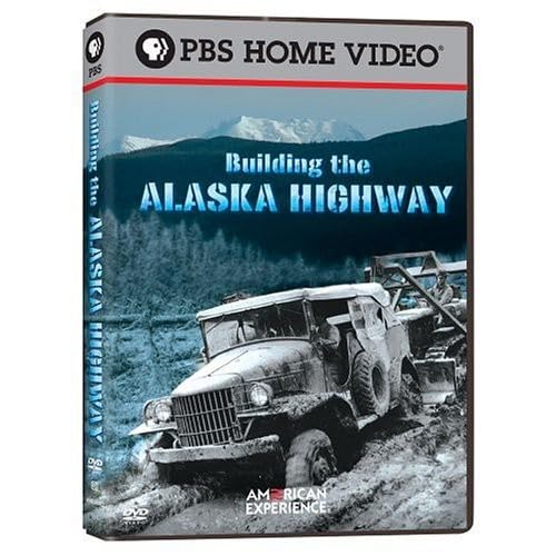 American Experience - Building the Alaska Highway