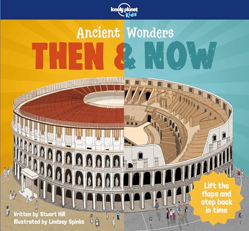 Lonely Planet Kids Ancient Wonders - Then & Now