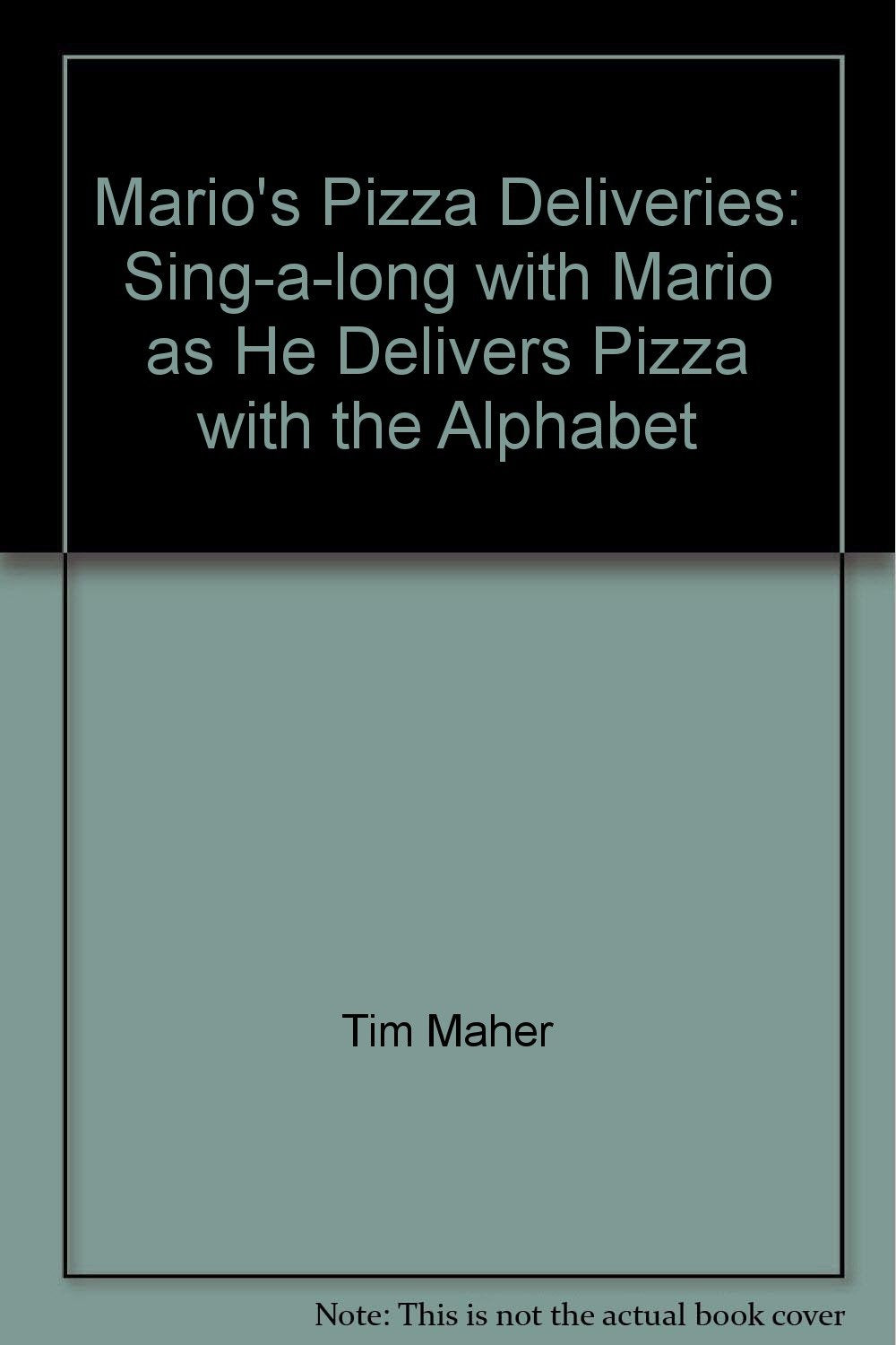 Mario's Pizza Deliveries: Sing-a-long with Mario as He Delivers Pizza with the Alphabet