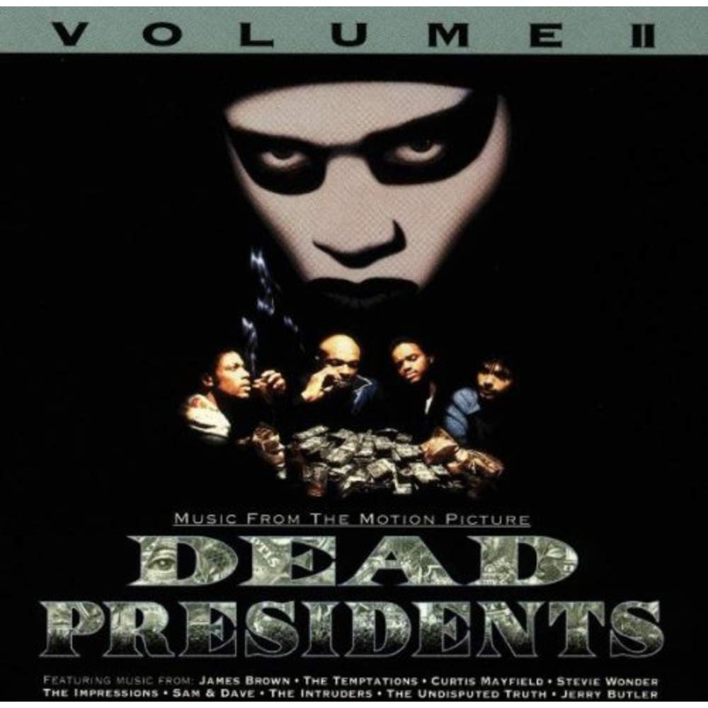 Dead Presidents: Music From The Motion Picture, Volume II