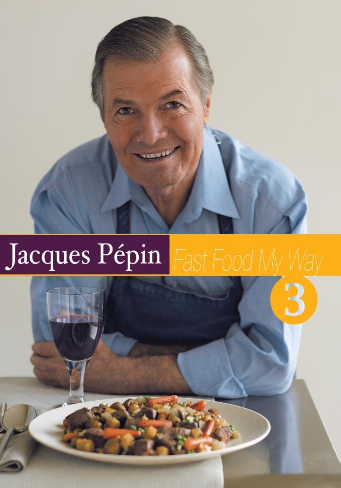 Jacques Pepin Fast Food My Way 3 [DVD]