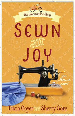 Sewn with Joy (Volume 3) (The Pinecraft Pie Shop Series)