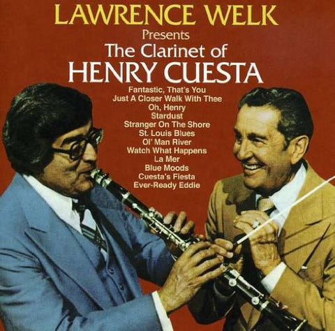 Lawrence Welk Presents the Clarinet of Henry Cuesta