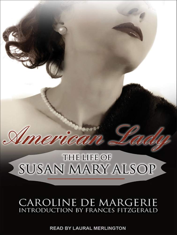 American Lady: The Life of Susan Mary Alsop