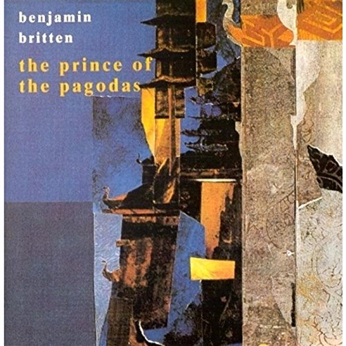 Benjamin Britten: The Prince of the Pagodas - Ballet in Three Acts, Op. 57 (Complete) - Oliver Knussen / London Sinfonietta