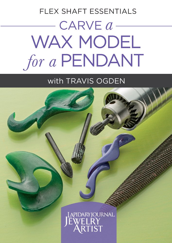 Flex Shaft Essentials: Carve a Wax Model for a Pendant