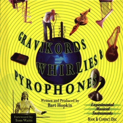 Gravikords Whirlies & Pyrophones