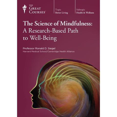 The Science of Mindfulness: A Research-Based Path to Well-Being