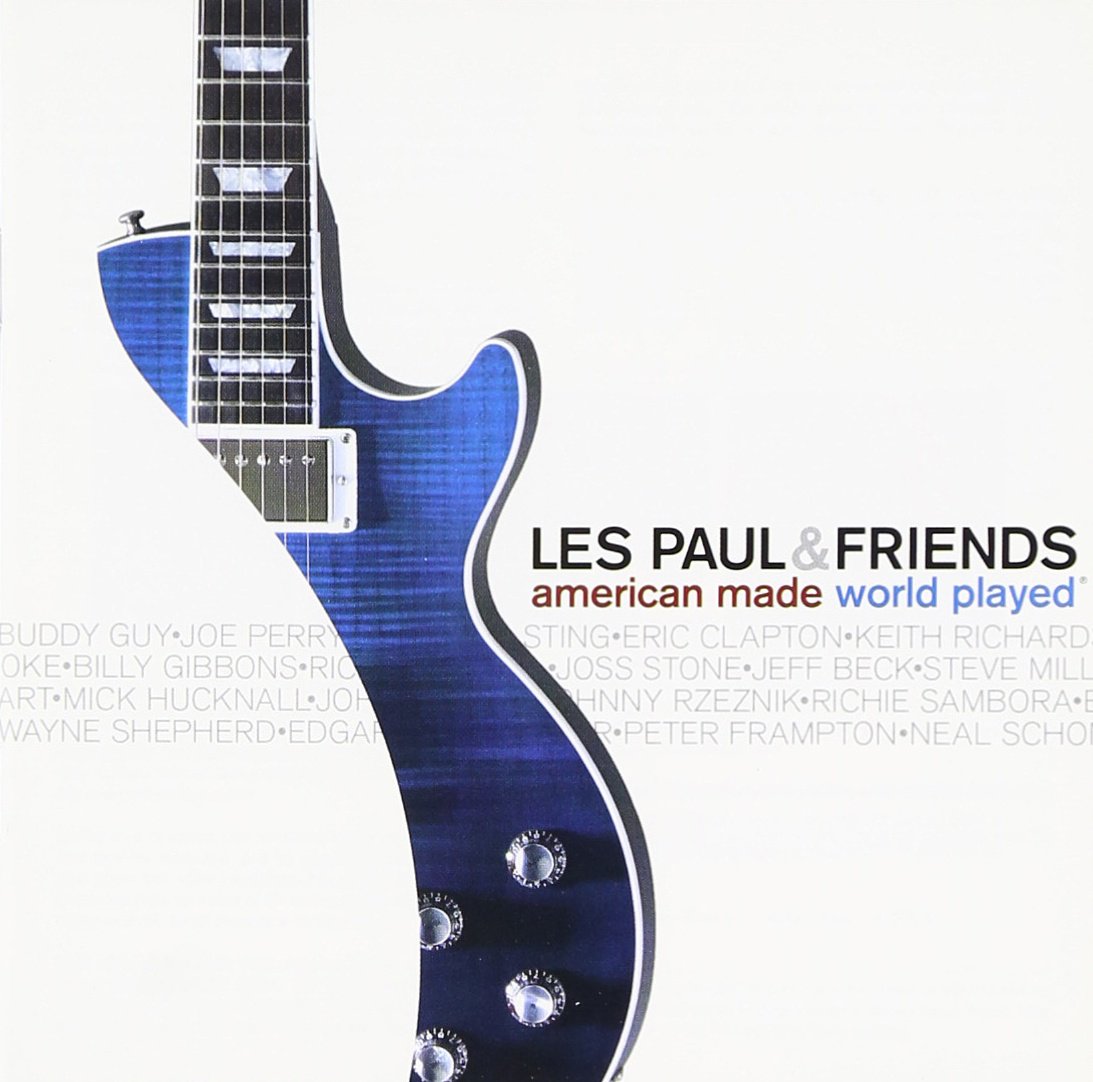 Les Paul & Friends: American Made, World Played