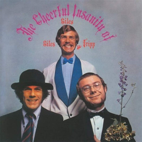 The Cheerful Insanity of Giles, Giles & Fripp