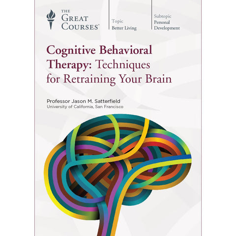 Cognitive Behavioral Therapy: Techniques for Retraining Your Brain