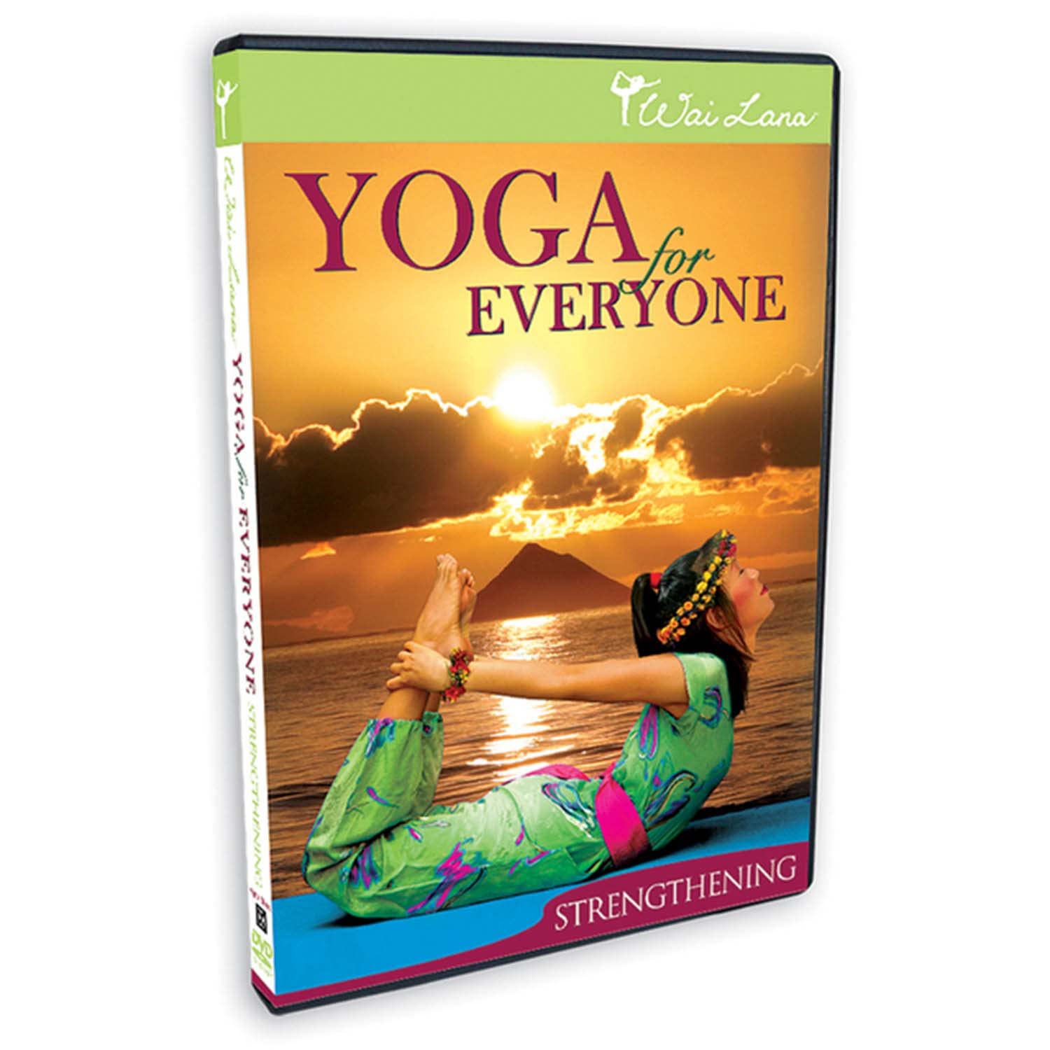 Wai Lana Yoga for Everyone: STRENGTHENING - Build Strong and Healthy Bones, Firm Thighs and Buttocks, Improve Digestion