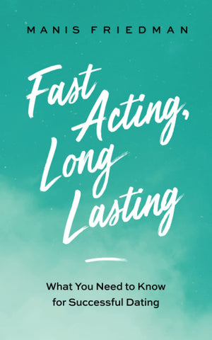 Fast Acting Long Lasting: What You Need to Know for Successful Dating