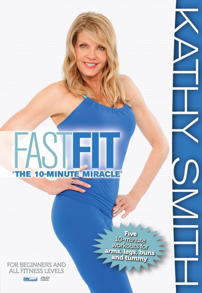 Kathy Smith: Fastest Five Ten Minute Workouts