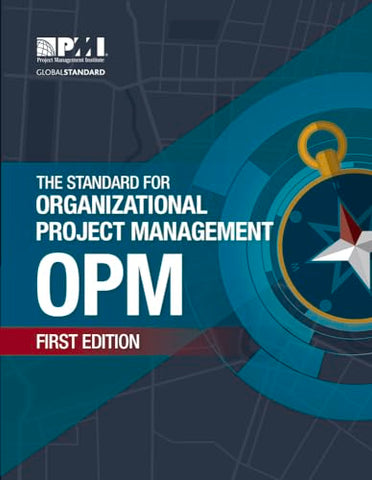 The Standard for Organizational Project Management (OPM)