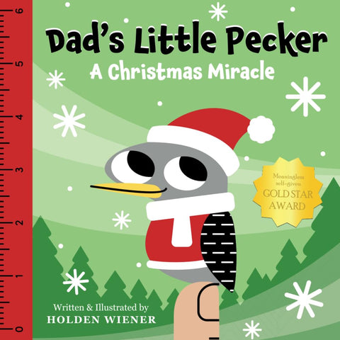 Dad's Little Pecker: A Christmas Miracle