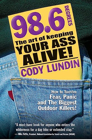 98.6 Degrees: The Art of Keeping Your Ass Alive