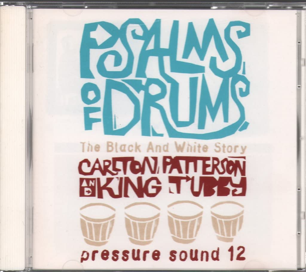 Psalms of Drums: The Black and White Story