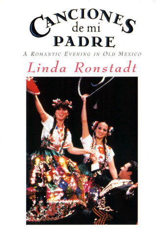 Linda Ronstadt - Canciones de Mi Padre: A Romantic Evening in Old Mexico
