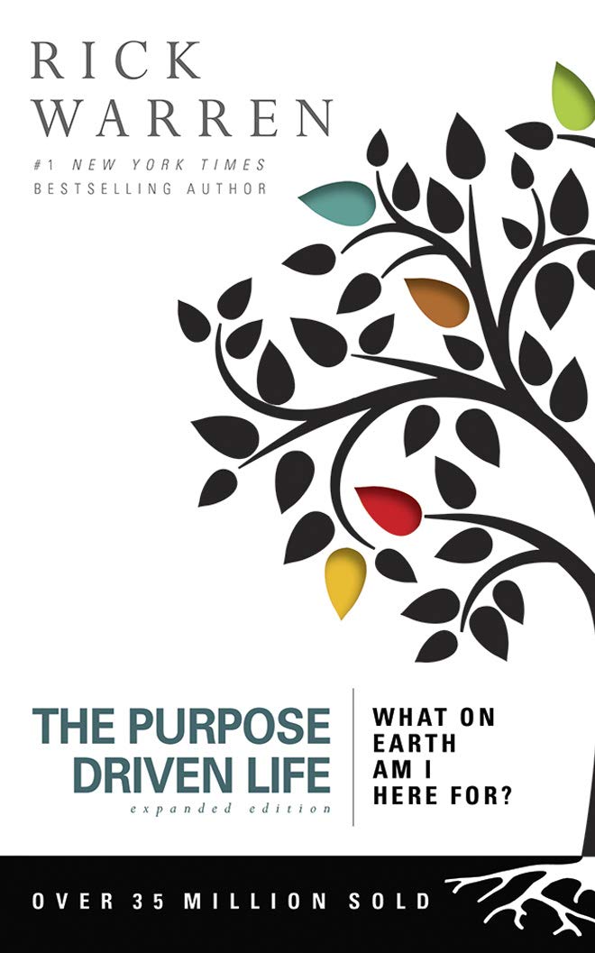 The Purpose Driven Life: What on Earth Am I Here For?