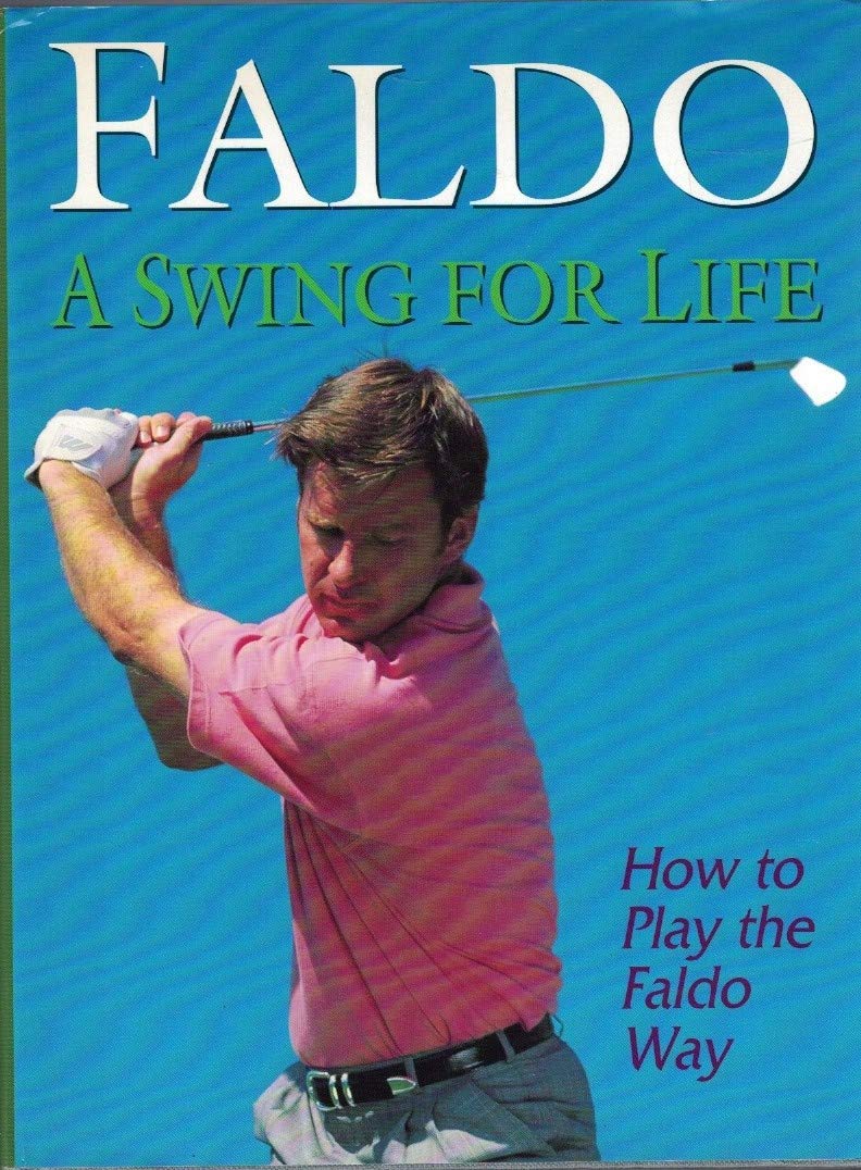 Faldo: A Swing for Life